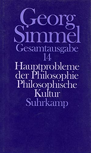 Georg Simmel: Gesamtausgabe in 24 Bänden, Band 14: Hauptprobleme der Philosophie. Philosophische Kultur von Suhrkamp Verlag AG